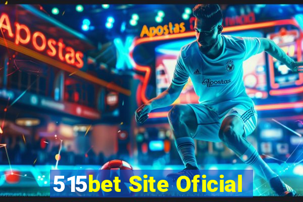 515bet Site Oficial